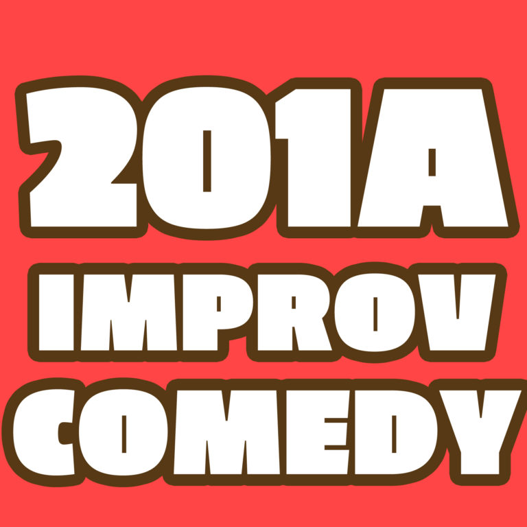 Improv Comedy 201A (must have completed 101C)