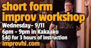 Short Form Improv Workshop @ Happiness U at SALT in Kakaako | Honolulu | Hawaii | United States