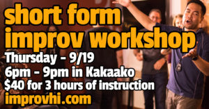 Short Form Improv Workshop @ Happiness U at SALT in Kakaako | Honolulu | Hawaii | United States