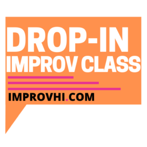 Improv Hawaii Drop-In Class @ ONLINE EVENT