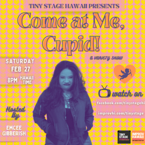 Come at Me, Cupid!: A Tiny Stage Variety Show @ ONLINE EVENT